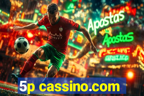 5p cassino.com